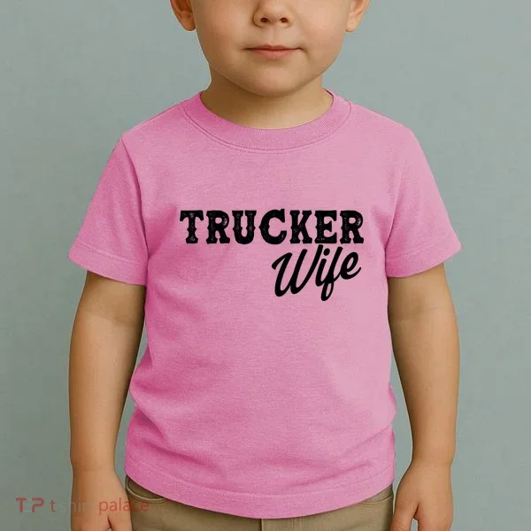 Support Trucker WIfe Toddler T-Shirt