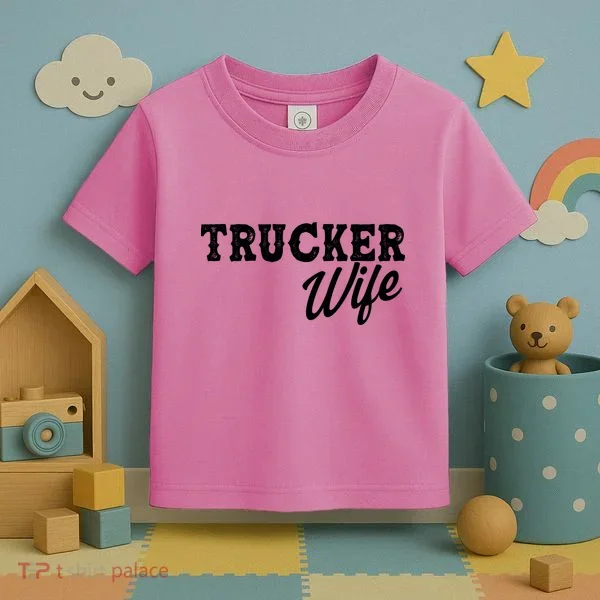 Support Trucker WIfe Toddler T-Shirt