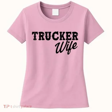Support Trucker WIfe Women's T-Shirt