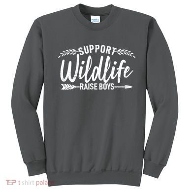 Support Wildlife Raise Boy Parents Sweatshirt