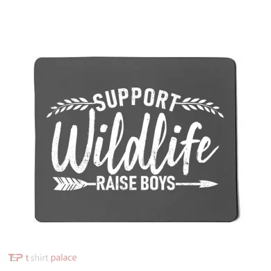 Support Wildlife Raise Boy Parents Mousepad