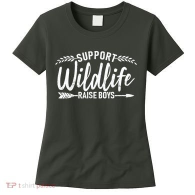 Support Wildlife Raise Boy Parents Women's T-Shirt