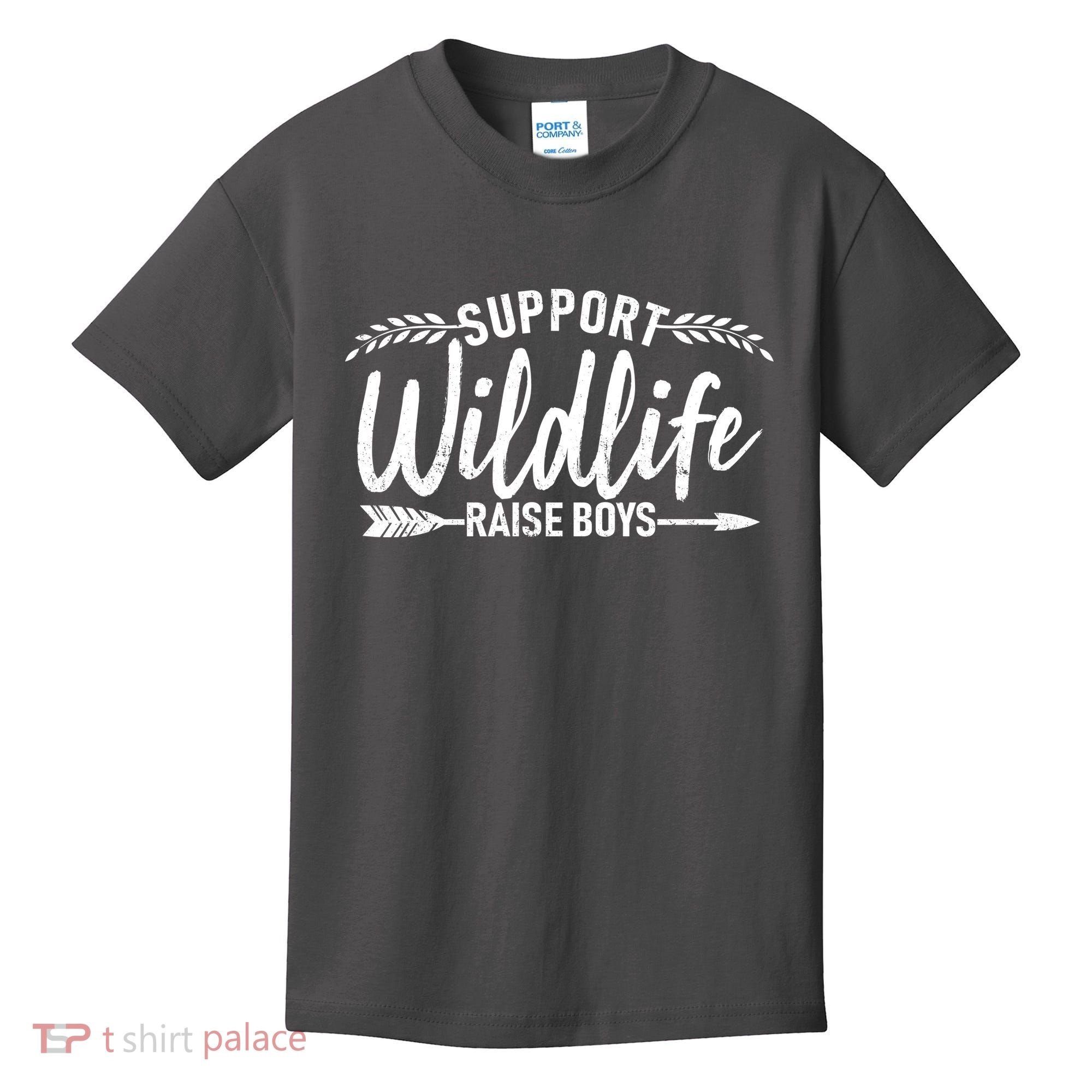 Support Wildlife Raise Boy Parents Kids T-Shirt