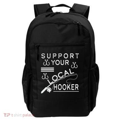 Support Your Local Hooker Funny Fishing Backpack