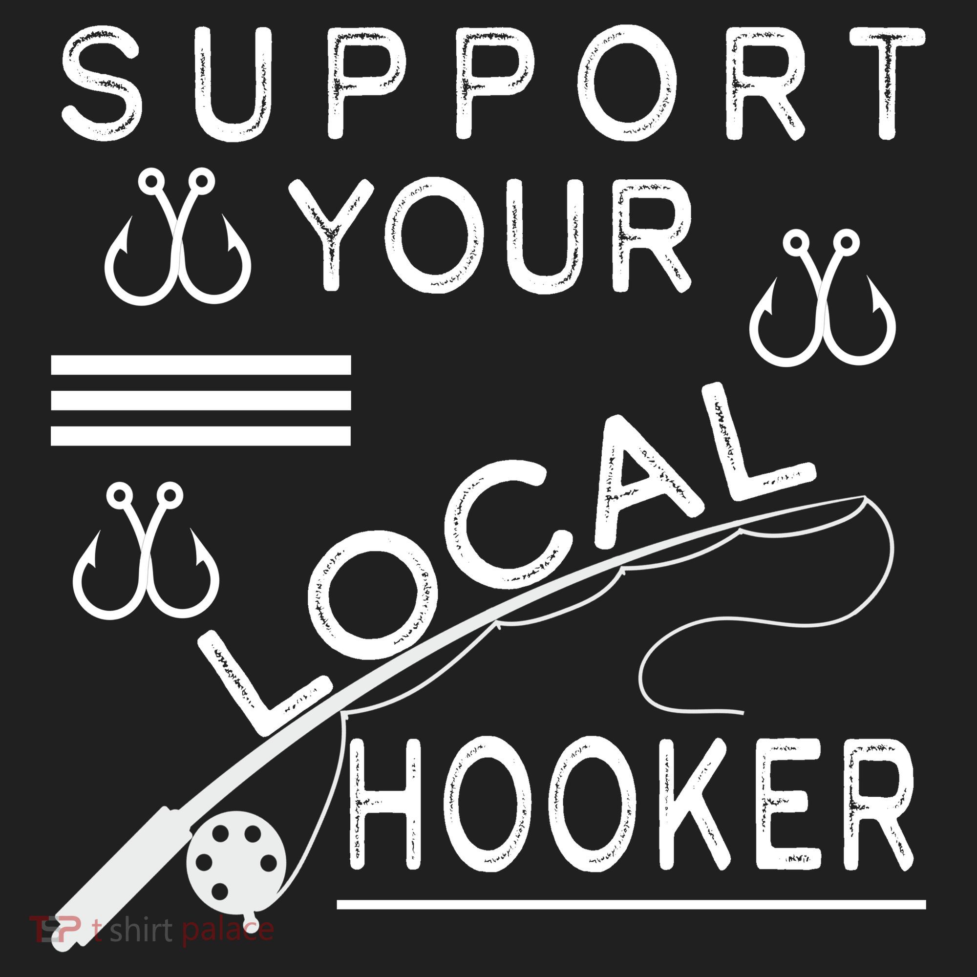 Support Your Local Hooker Funny Fishing Tumbler
