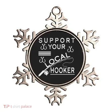 Support Your Local Hooker Funny Fishing Ornament