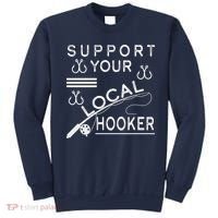 Support Your Local Hooker Funny Fishing Sweatshirt thumb 0