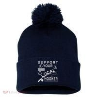 Support Your Local Hooker Funny Fishing Pom Pom 12in Knit Beanie thumb 0