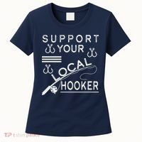 Support Your Local Hooker Funny Fishing Women's T-Shirt thumb 0