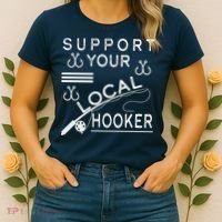 Support Your Local Hooker Funny Fishing Women's T-Shirt thumb 2