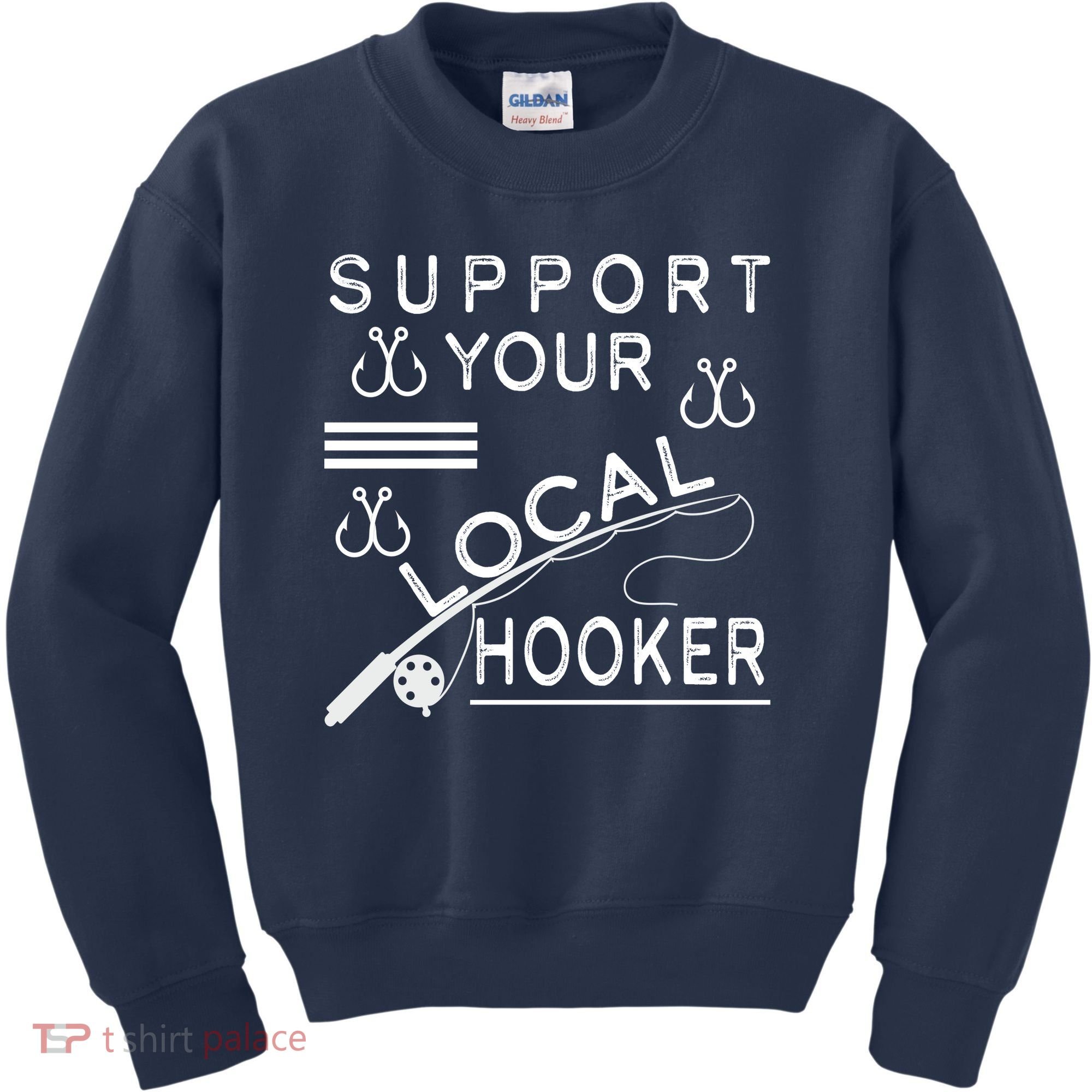 Support Your Local Hooker Funny Fishing Kids Sweatshirt