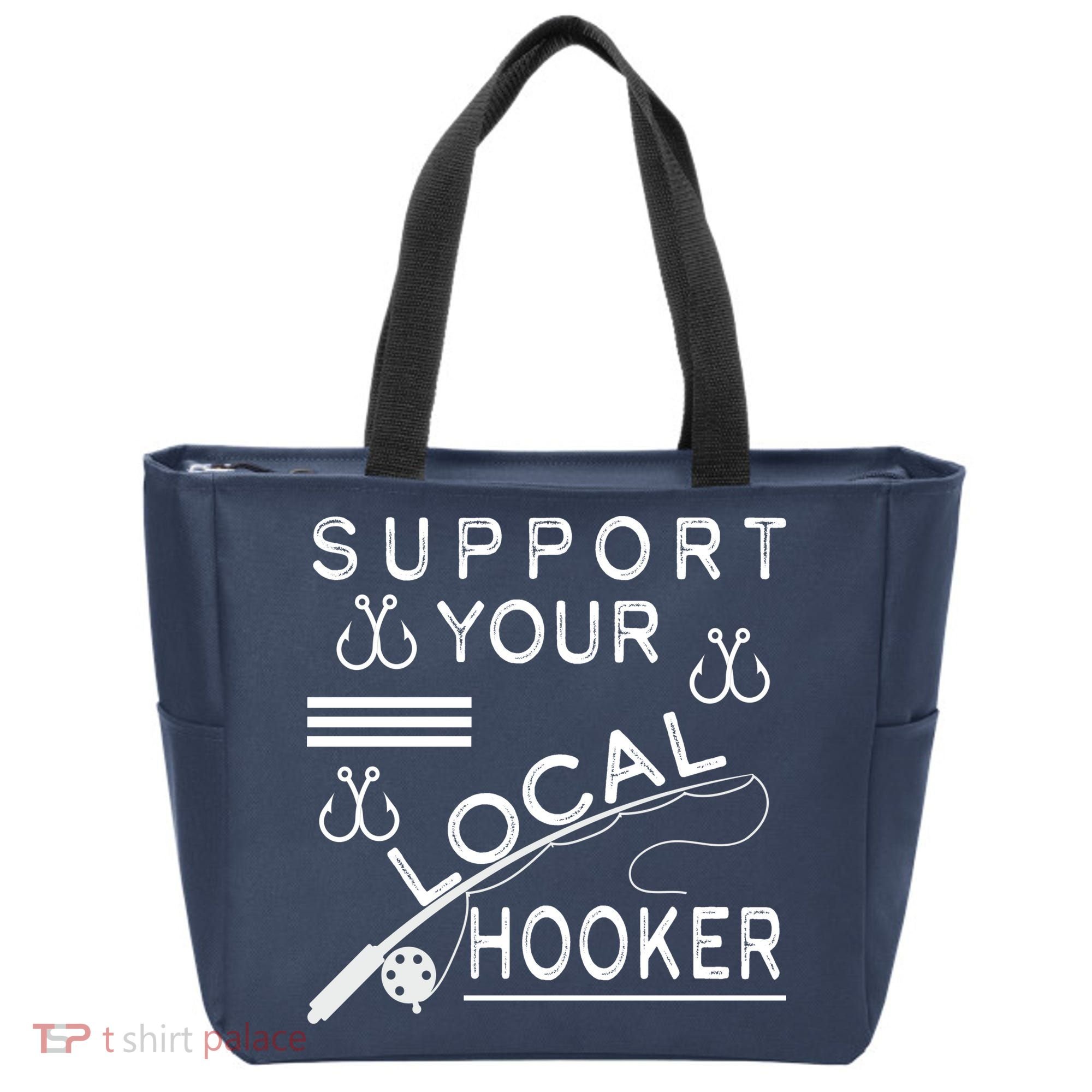 Support Your Local Hooker Funny Fishing Tote Bag