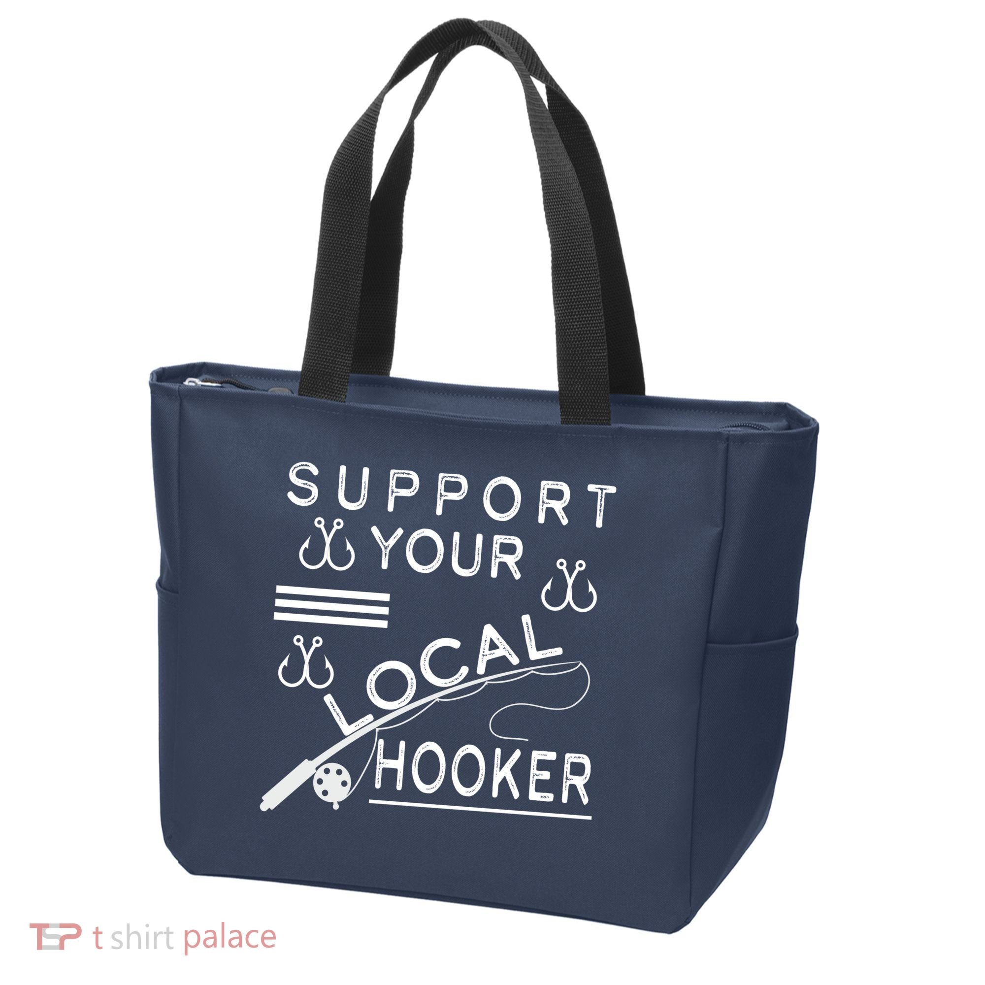 Support Your Local Hooker Funny Fishing Tote Bag