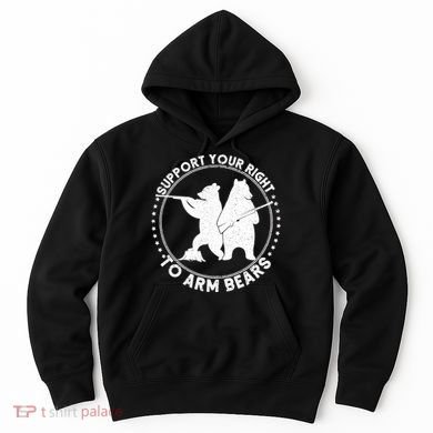 Support Your Right To Arm Bears Hoodie