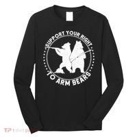Support Your Right To Arm Bears Long Sleeve Shirt thumb 0