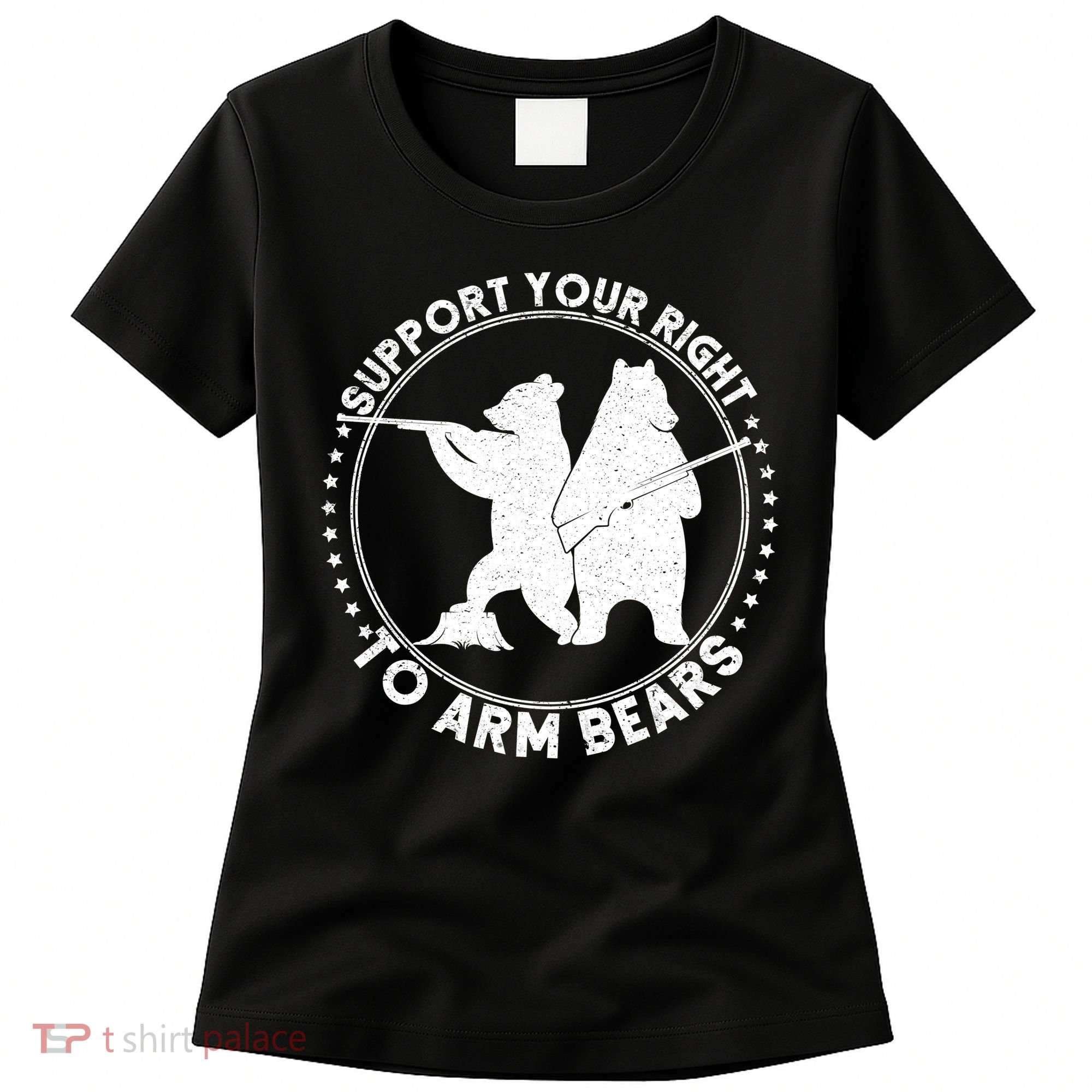 Support Your Right To Arm Bears Women's T-Shirt