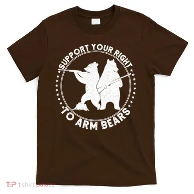 Support Your Right To Arm Bears T-Shirt