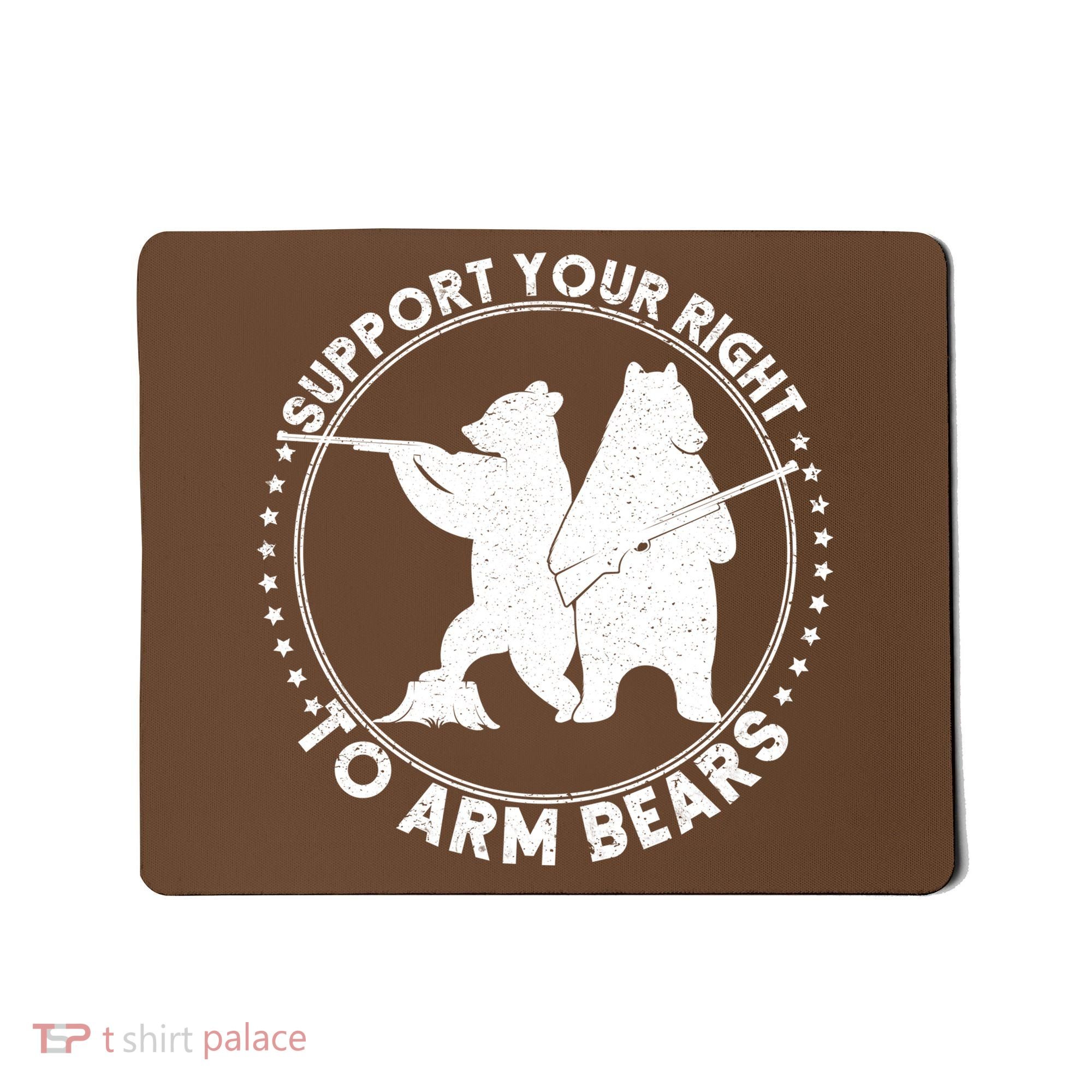 Support Your Right To Arm Bears Mousepad