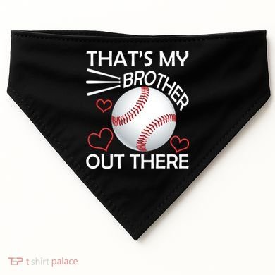 Supportive Baseball Sister That's My Brother Out There USA-Made Doggie Bandana