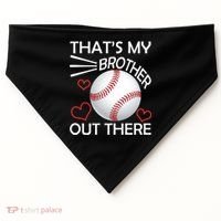 Supportive Baseball Sister That's My Brother Out There USA-Made Doggie Bandana thumb 0
