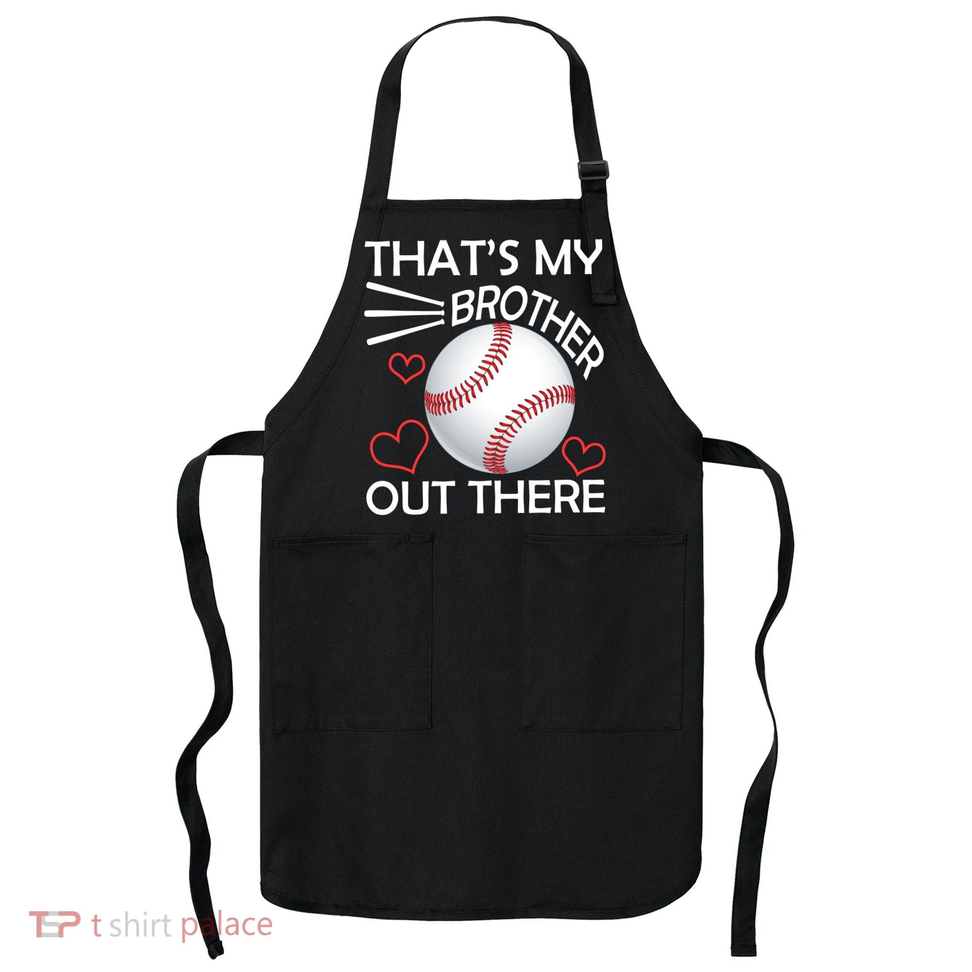 Supportive Baseball Sister That's My Brother Out There Apron