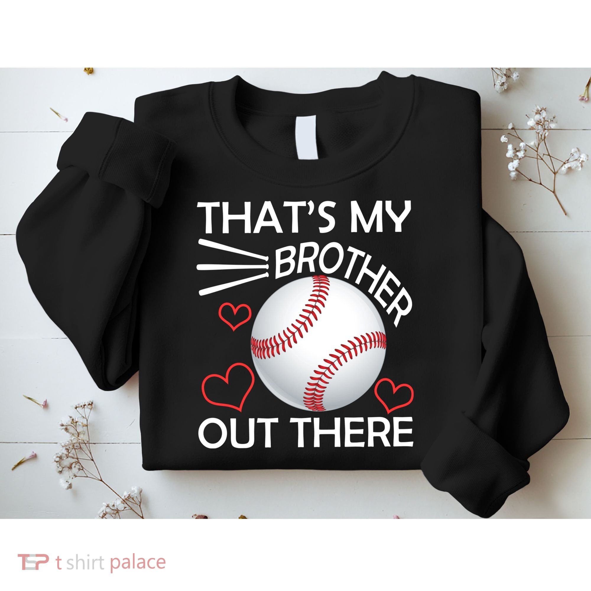 Supportive Baseball Sister That's My Brother Out There Sweatshirt