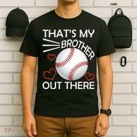 Supportive Baseball Sister That's My Brother Out There T-Shirt thumb 6