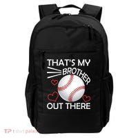 Supportive Baseball Sister That's My Brother Out There Backpack thumb 0