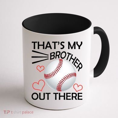Supportive Baseball Sister That's My Brother Out There Coffee Mug back