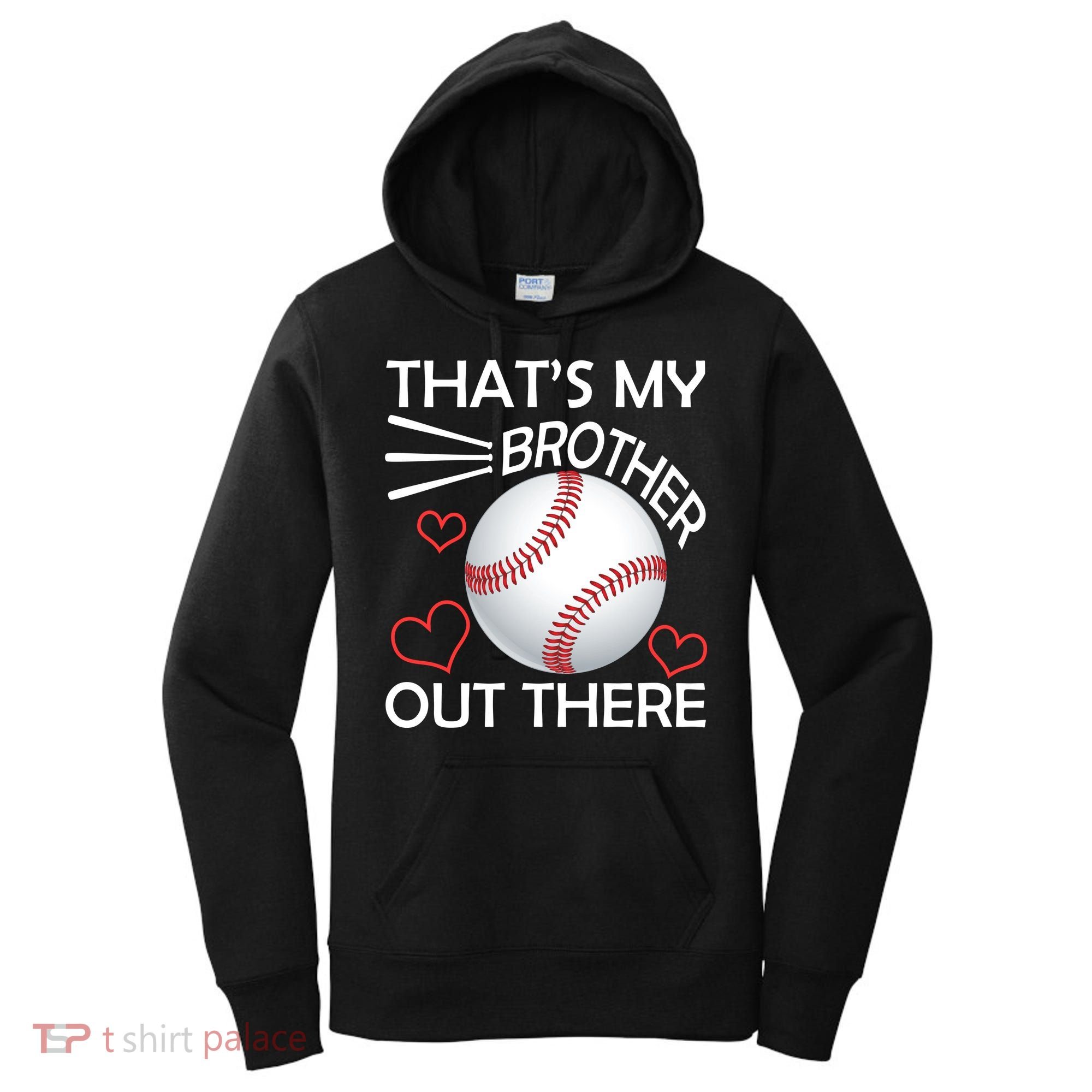 Supportive Baseball Sister That's My Brother Out There Women's Hoodie