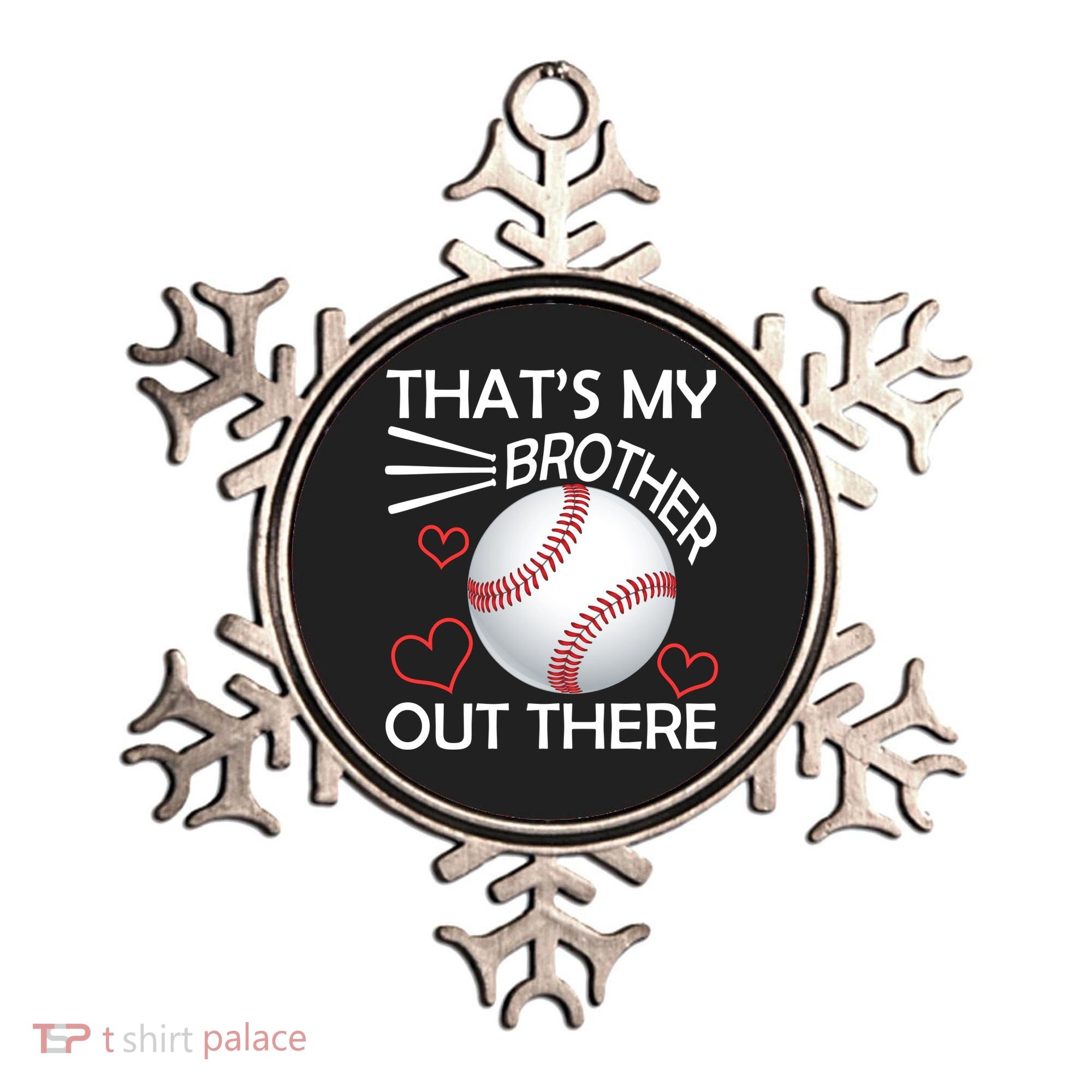 Supportive Baseball Sister That's My Brother Out There Ornament