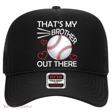 Supportive Baseball Sister That's My Brother Out There Hat