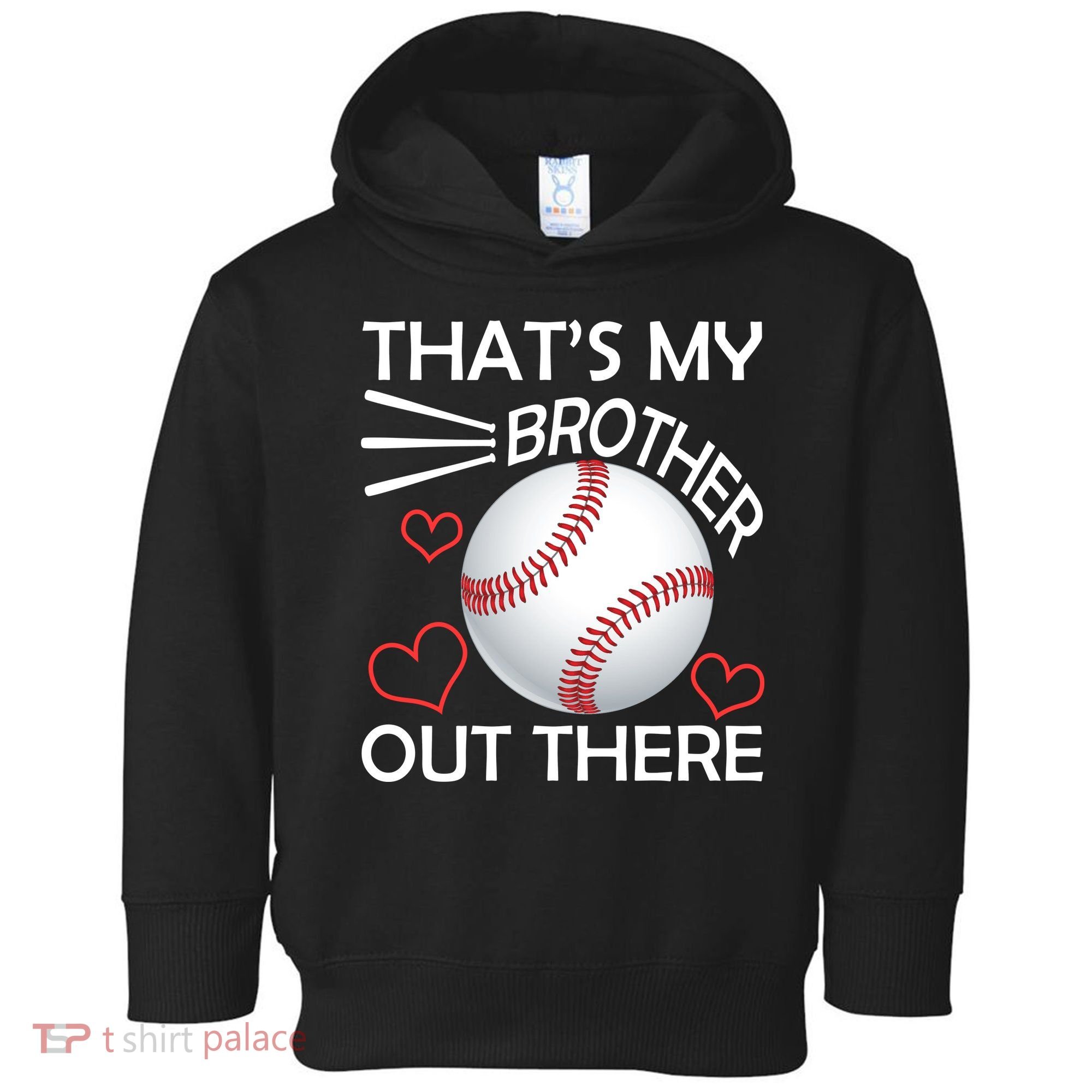 Supportive Baseball Sister That's My Brother Out There Toddler Hoodie