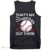 Supportive Baseball Sister That's My Brother Out There Tank Top thumb 0