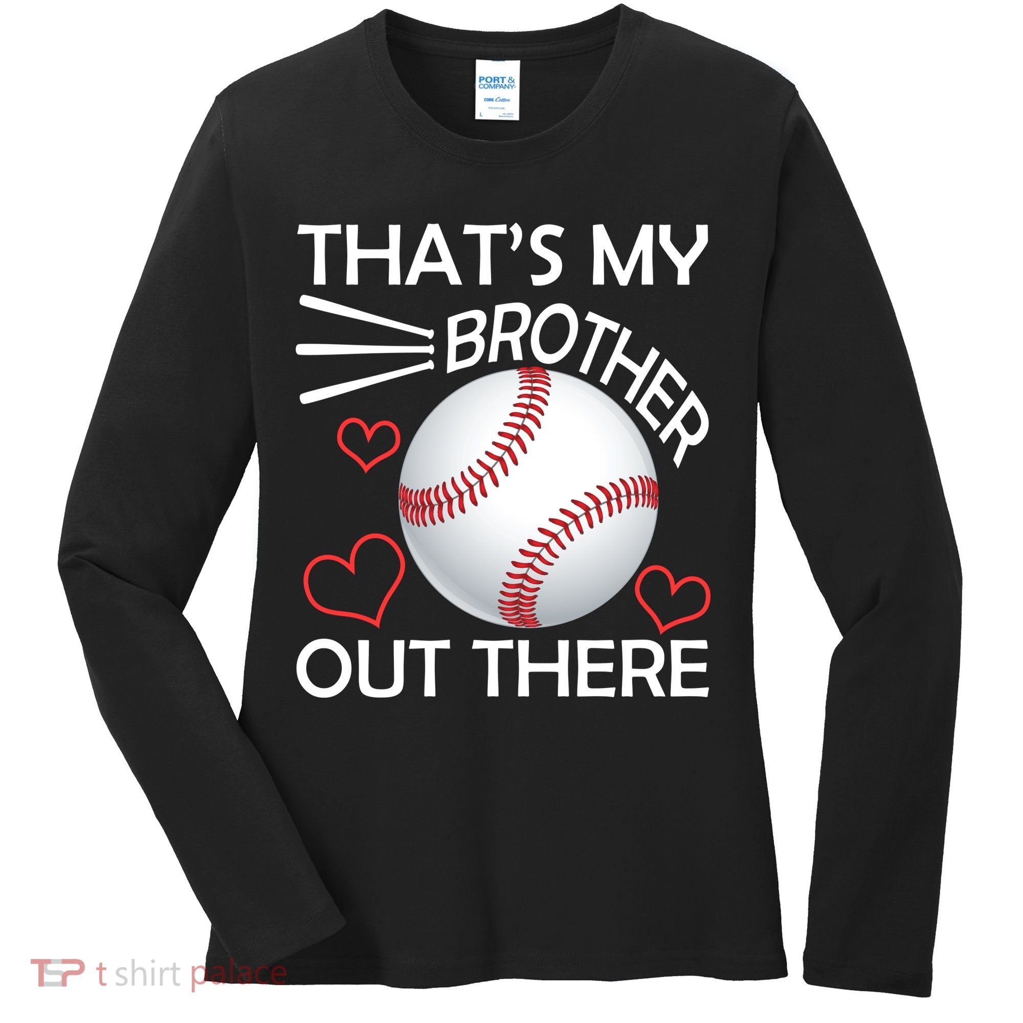 Supportive Baseball Sister That's My Brother Out There Women's Long Sleeve Shirt