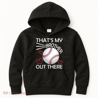 Supportive Baseball Sister That's My Brother Out There Kids Hoodie