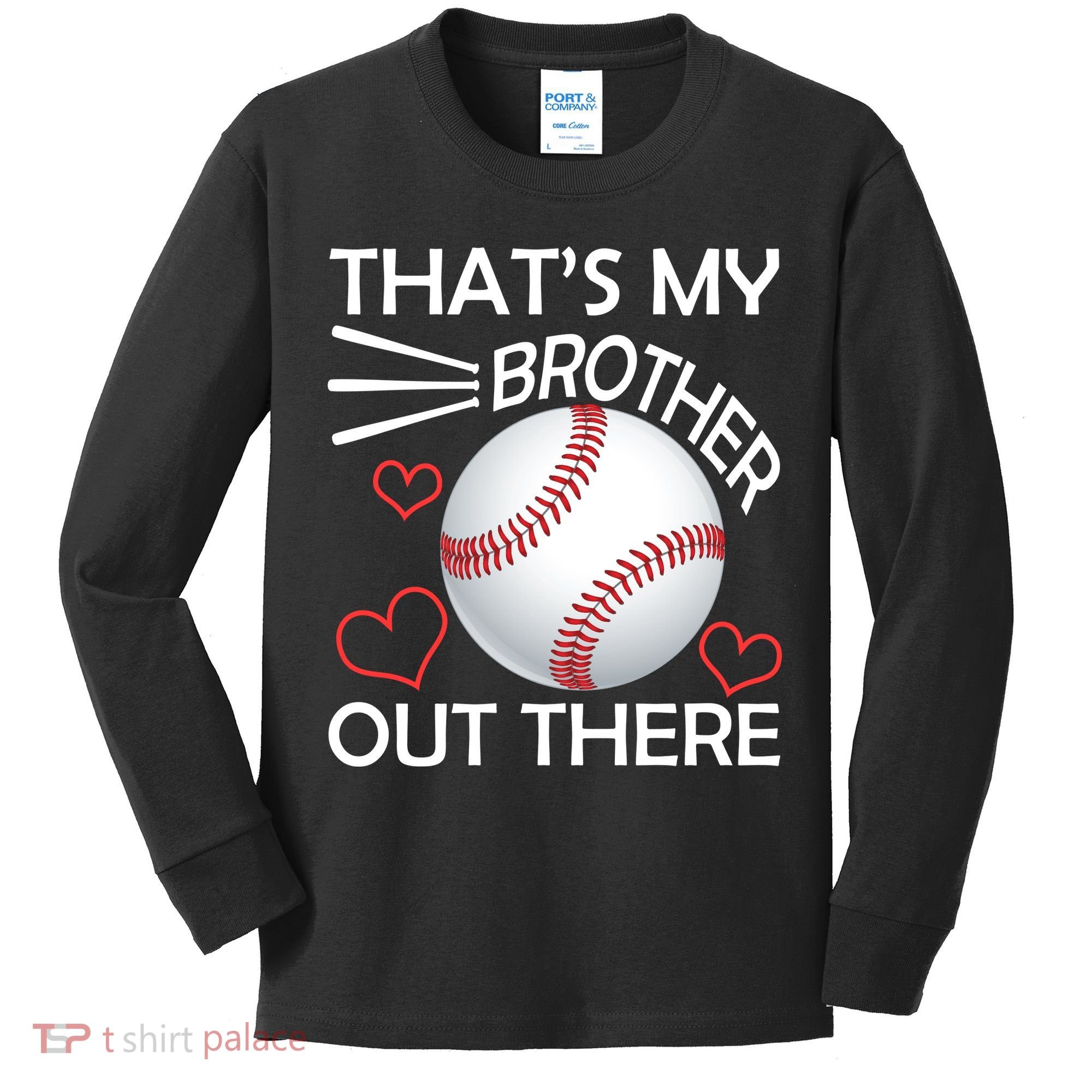 Supportive Baseball Sister That's My Brother Out There Kids Long Sleeve Shirt