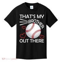 Supportive Baseball Sister That's My Brother Out There Kids T-Shirt thumb 0