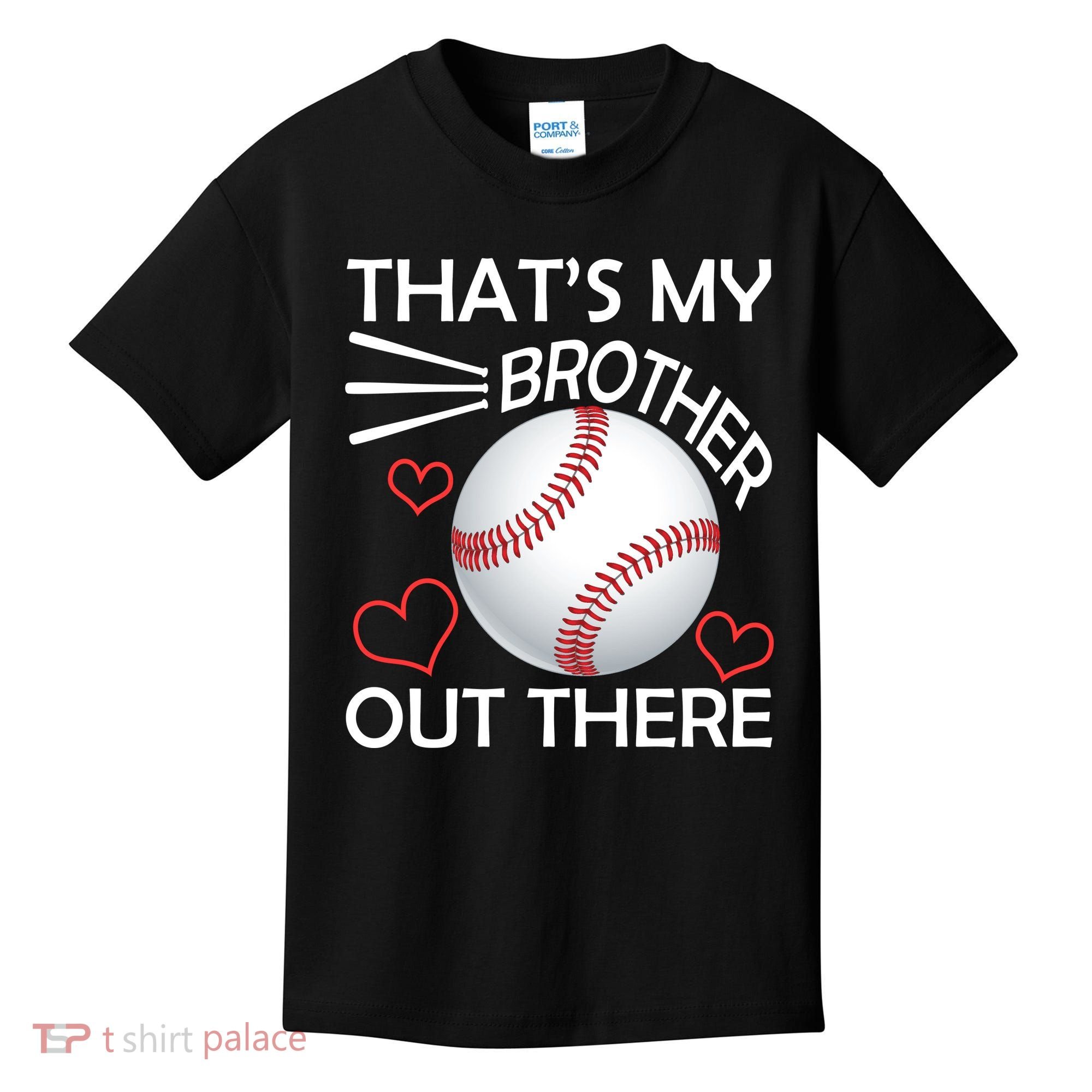 Supportive Baseball Sister That's My Brother Out There Kids T-Shirt