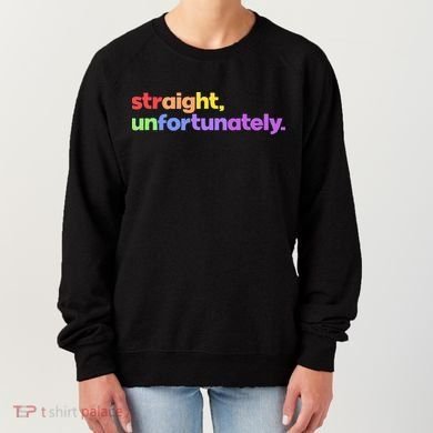 Straight Unfortunately Rainbow Pride Ally Women's Sweatshirt