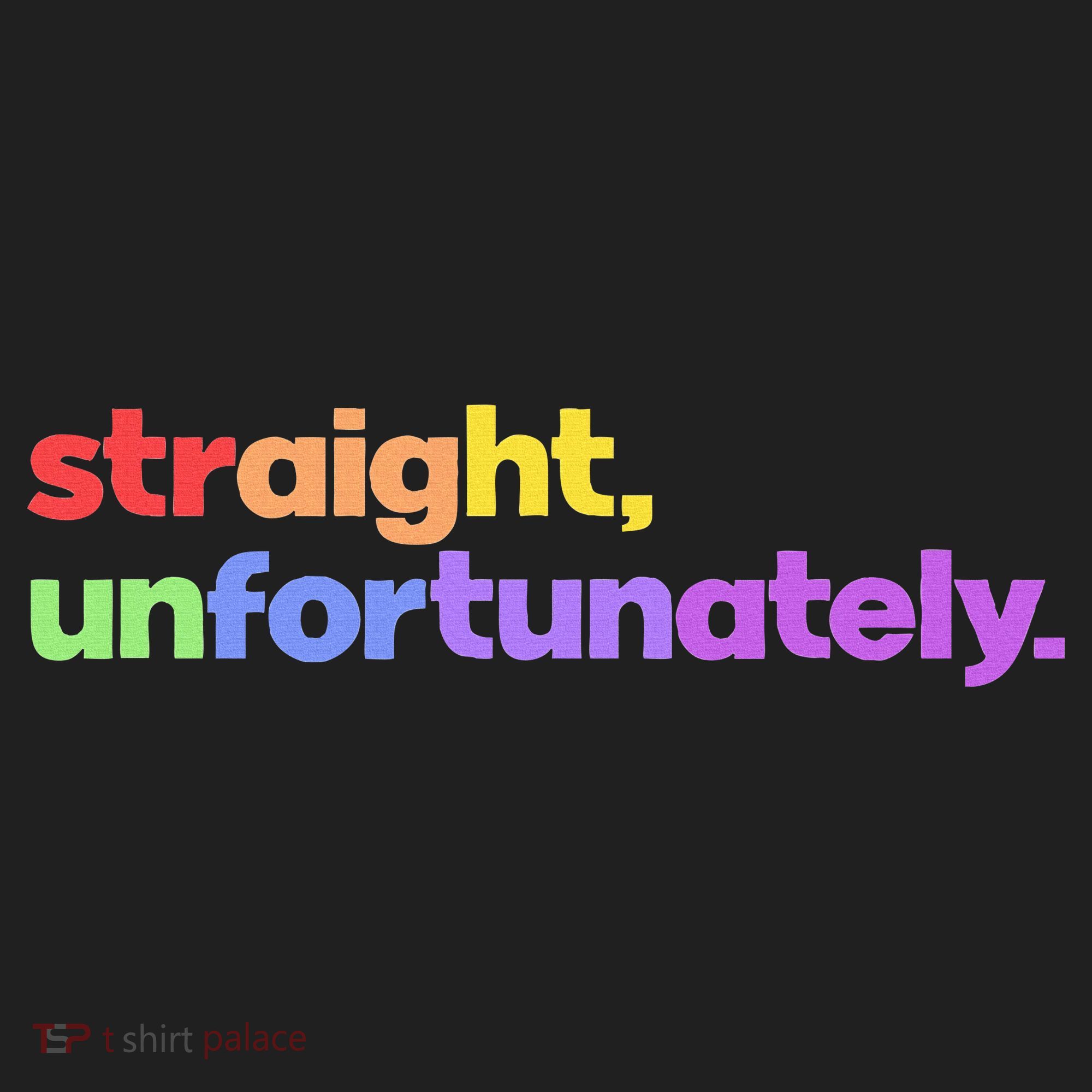 Straight Unfortunately Rainbow Pride Ally Women's Sweatshirt