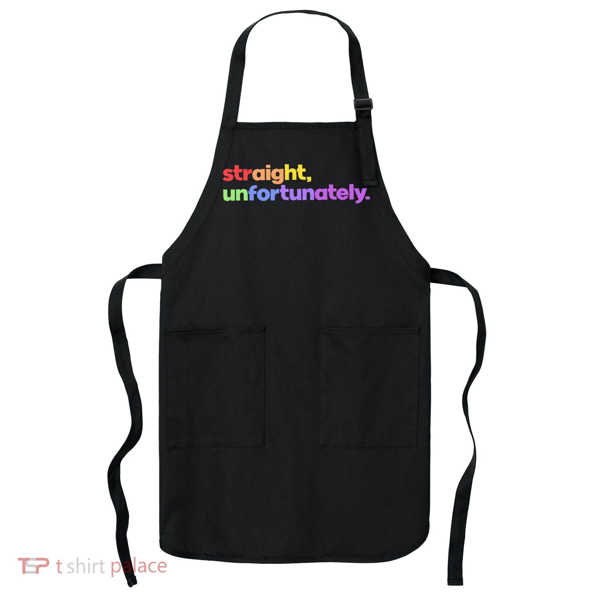 Straight Unfortunately Rainbow Pride Ally Apron