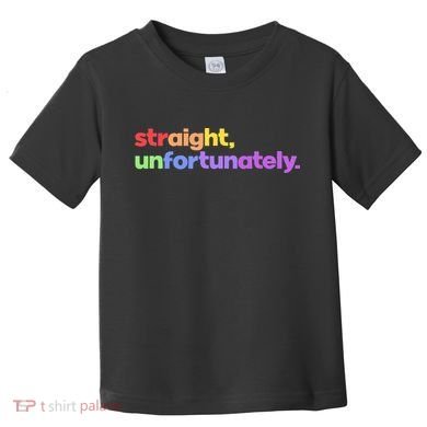 Straight Unfortunately Rainbow Pride Ally Toddler T-Shirt