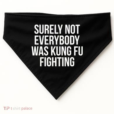 Surely Not Everybody was Kung FU Fighting USA-Made Doggie Bandana