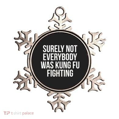 Surely Not Everybody was Kung FU Fighting Ornament