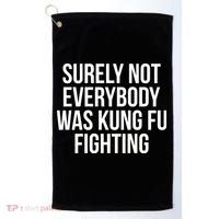 Surely Not Everybody was Kung FU Fighting Golf Towel thumb 0