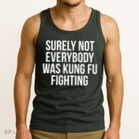 Surely Not Everybody was Kung FU Fighting Tank Top thumb 3