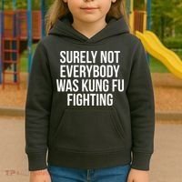 Surely Not Everybody was Kung FU Fighting Kids Hoodie thumb 3