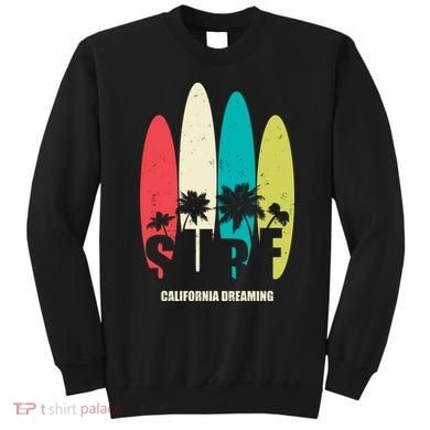 Surf California Dreaming  Sweatshirt