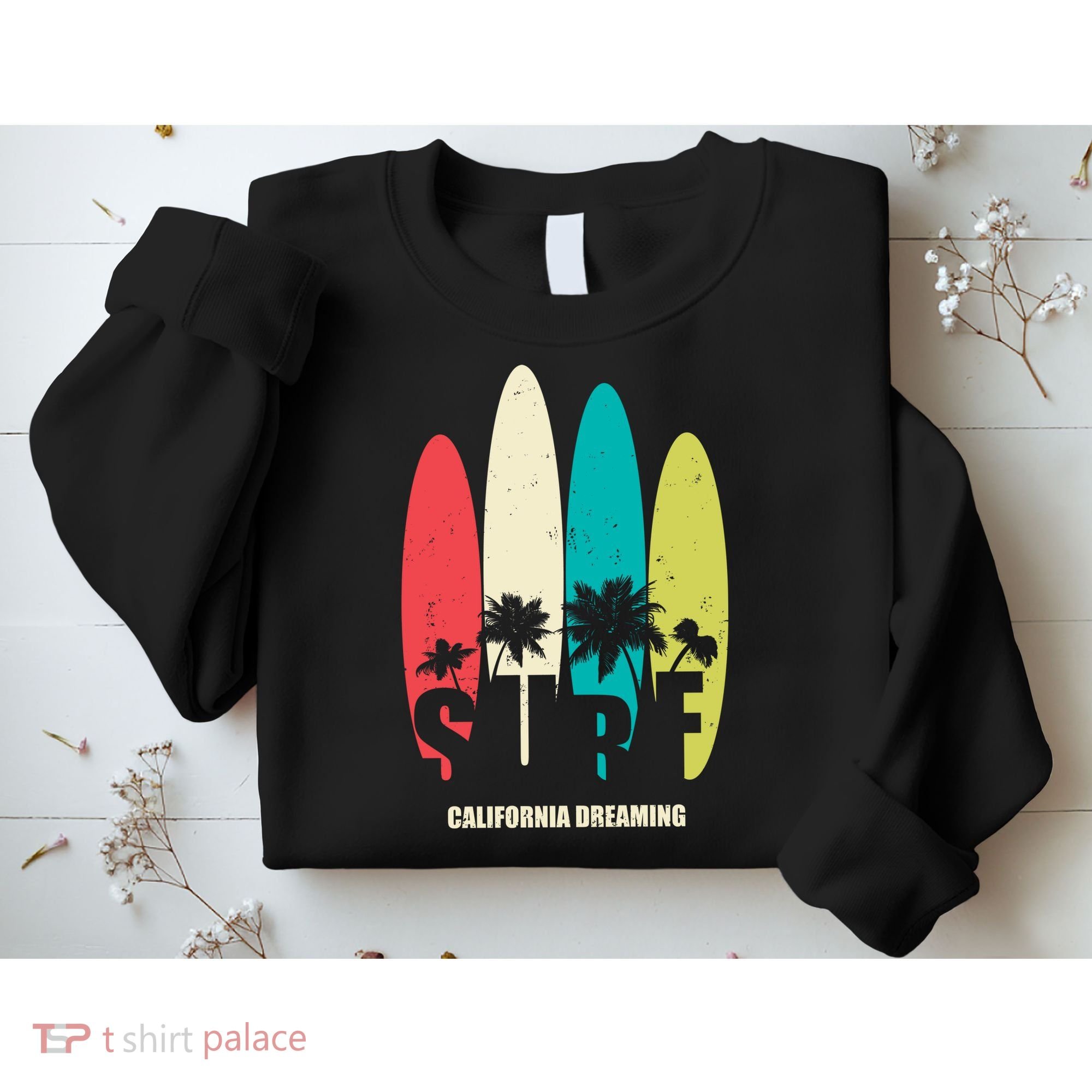 Surf California Dreaming  Sweatshirt